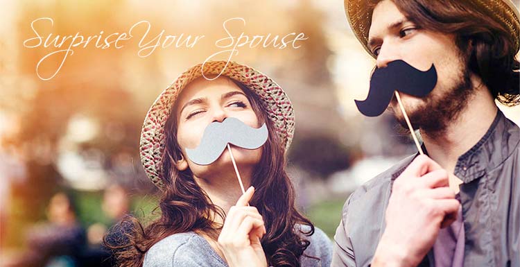 Surprise your spouse