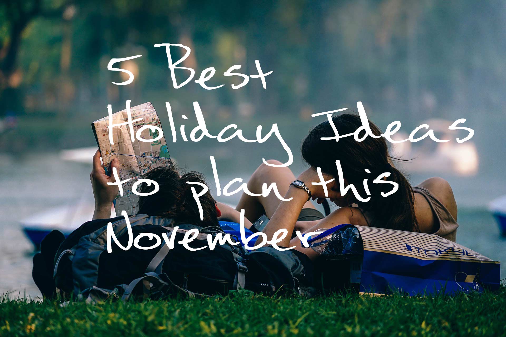 Best Holiday Ideas For This November